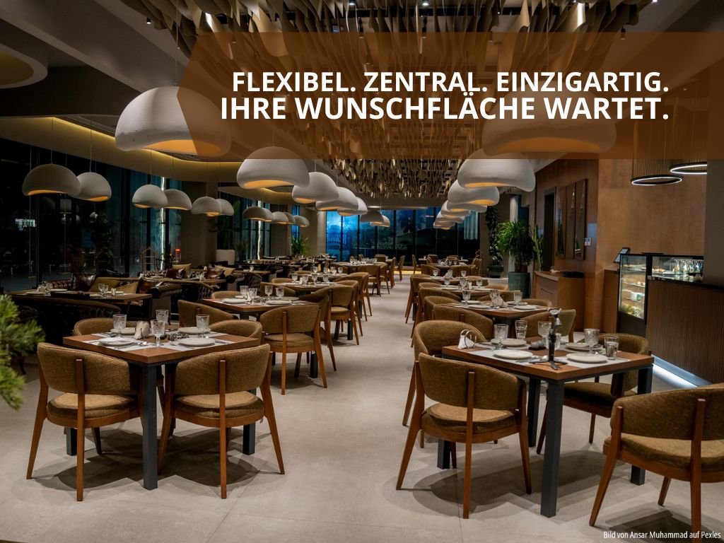 Flexibel. Zentral. Einzigartig. Ihre Wunschfläche wartet.